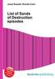 List of Sands of Destruction episodes, Jesse Russell,Ronald Cohn 