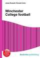 Winchester College football, Jesse Russell,Ronald Cohn 