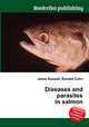 Diseases and parasites in salmon, Jesse Russell,Ronald Cohn 