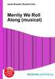 Merrily We Roll Along (musical), Jesse Russell,Ronald Cohn 
