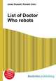 List of Doctor Who robots, Jesse Russell,Ronald Cohn 