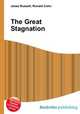 The Great Stagnation, Jesse Russell,Ronald Cohn 