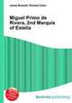 Miguel Primo de Rivera, 2nd Marquis of Estella, Jesse Russell,Ronald Cohn 