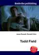 Todd Field, Jesse Russell,Ronald Cohn 