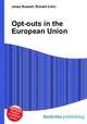 Opt-outs in the European Union, Jesse Russell,Ronald Cohn 