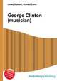 George Clinton (musician), Jesse Russell,Ronald Cohn 