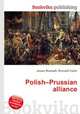 Polish–Prussian alliance, Jesse Russell,Ronald Cohn 