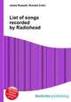 List of songs recorded by Radiohead, Jesse Russell,Ronald Cohn 