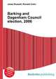 Barking and Dagenham Council election, 2006, Jesse Russell,Ronald Cohn 