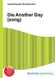Die Another Day (song), Jesse Russell,Ronald Cohn 
