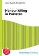 Honour killing in Pakistan, Jesse Russell,Ronald Cohn 