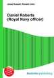 Daniel Roberts (Royal Navy officer), Jesse Russell,Ronald Cohn 