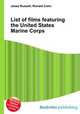 List of films featuring the United States Marine Corps, Jesse Russell,Ronald Cohn 