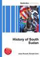 History of South Sudan, Jesse Russell,Ronald Cohn 