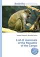 List of mammals of the Republic of the Congo, Jesse Russell,Ronald Cohn 