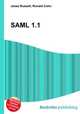 SAML 1.1, Jesse Russell,Ronald Cohn 