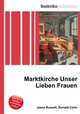 Marktkirche Unser Lieben Frauen, Jesse Russell,Ronald Cohn 