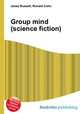 Group mind (science fiction), Jesse Russell,Ronald Cohn 