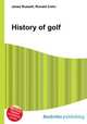History of golf, Jesse Russell,Ronald Cohn 