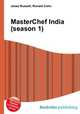 MasterChef India (season 1), Jesse Russell,Ronald Cohn 