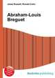 Abraham-Louis Breguet, Jesse Russell,Ronald Cohn 