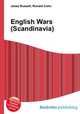 English Wars (Scandinavia), Jesse Russell,Ronald Cohn 