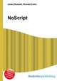 NoScript, Jesse Russell,Ronald Cohn 