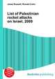 List of Palestinian rocket attacks on Israel, 2009, Jesse Russell,Ronald Cohn 