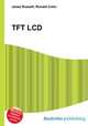 TFT LCD, Jesse Russell,Ronald Cohn 