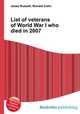 List of veterans of World War I who died in 2007, Jesse Russell,Ronald Cohn 