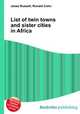 List of twin towns and sister cities in Africa, Jesse Russell,Ronald Cohn 