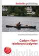 Carbon-fiber-reinforced polymer, Jesse Russell,Ronald Cohn 