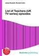List of Teachers (UK TV series) episodes, Jesse Russell,Ronald Cohn 