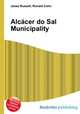 Alcacer do Sal Municipality, Jesse Russell,Ronald Cohn 