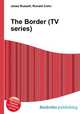 The Border (TV series), Jesse Russell,Ronald Cohn 