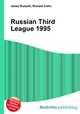 Russian Third League 1995, Jesse Russell,Ronald Cohn 