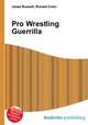 Pro Wrestling Guerrilla, Jesse Russell,Ronald Cohn 