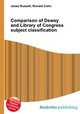 Comparison of Dewey and Library of Congress subject classification, Jesse Russell,Ronald Cohn 