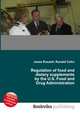 Regulation of food and dietary supplements by the U.S. Food and Drug Administration, Jesse Russell,Ronald Cohn 