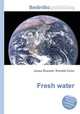 Fresh water, Jesse Russell,Ronald Cohn 