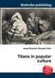 Titans in popular culture, Jesse Russell,Ronald Cohn 