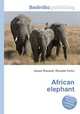 African elephant, Jesse Russell,Ronald Cohn 