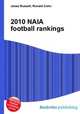 2010 NAIA football rankings, Jesse Russell,Ronald Cohn 