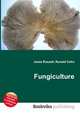 Fungiculture, Jesse Russell,Ronald Cohn 