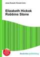 Elizabeth Hickok Robbins Stone, Jesse Russell,Ronald Cohn 