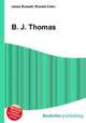 B. J. Thomas, Jesse Russell,Ronald Cohn 