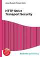 HTTP Strict Transport Security, Jesse Russell,Ronald Cohn 