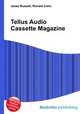 Tellus Audio Cassette Magazine, Jesse Russell,Ronald Cohn 