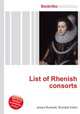 List of Rhenish consorts, Jesse Russell,Ronald Cohn 