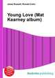 Young Love (Mat Kearney album), Jesse Russell,Ronald Cohn 